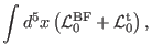 $\displaystyle \int d^{5}x\left( \mathcal{L}_{0}^{\mathrm{BF}}+\mathcal{L}_{0}^{
\mathrm{t}}\right) ,$