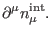$\displaystyle \partial ^{\mu }n_{\mu }^{
\mathrm{int}}.$