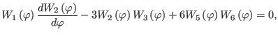 $\displaystyle W_{1}\left( \varphi \right) \frac{dW_{2}\left( \varphi \right) }{...
...( \varphi \right) +6W_{5}\left( \varphi \right) W_{6}\left( \varphi \right) =0,$