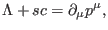 $\displaystyle \Lambda +sc=\partial _{\mu }p^{\mu },$