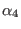 $ \alpha
_{4}$