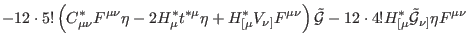 $\displaystyle -12\cdot 5!\left( C_{\mu \nu }^{\ast }F^{\mu \nu }\eta -2H_{\mu }...
...-12\cdot 4!H_{[\mu }^{\ast }\mathcal{\tilde{G}}_{\nu ]}\eta
F^{\mu \nu } \notag$