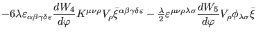 $\displaystyle -6\lambda \varepsilon _{\alpha \beta \gamma \delta \varepsilon }\...
...sigma }\frac{dW_{5}}{d\varphi }V_{\rho }\phi _{\lambda \sigma }\bar{\xi}
\notag$
