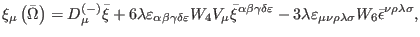 $\displaystyle \xi _{\mu }\left( \bar{\Omega}\right) =D_{\mu }^{(-)}\bar{\xi}+6\...
... _{\mu \nu \rho \lambda \sigma }W_{6}\bar{\epsilon}^{\nu \rho \lambda \sigma },$