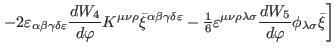 $\displaystyle \left. -2\varepsilon _{\alpha \beta \gamma \delta \varepsilon }\f...
...\sigma }\frac{
dW_{5}}{d\varphi }\phi _{\lambda \sigma }\bar{\xi}\right] \notag$