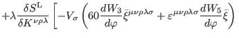 $\displaystyle +\lambda \frac{\delta S^{\mathrm{L}}}{\delta K^{\nu \rho \lambda ...
...u \rho \lambda \sigma }\frac{dW_{5}}{d\varphi }
\bar{\xi}\right) \right. \notag$
