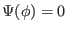 $ \Psi(\phi)=0$