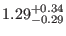 $ 1.29^{+0.34}_{-0.29}$