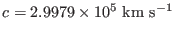$ c=2.9979 \times 10^5~\rm km~s^{-1}$