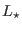$ L_{\star}$
