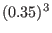 $ (0.35)^{3}$