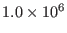 $ 1.0\times 10^{6}$
